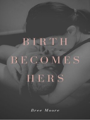 cover image of Birth Becomes Hers